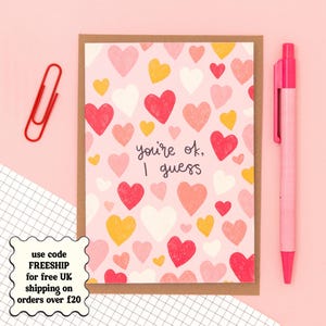 You're Ok I Guess - Lustige Grußkarte / Valentinstag / Freundschaft