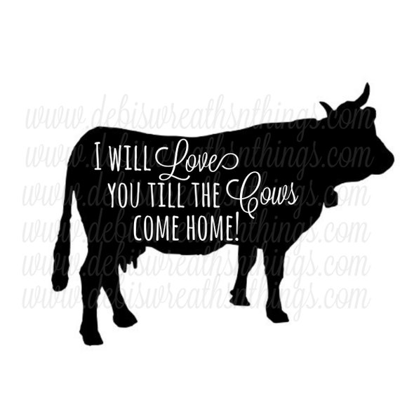 Cow SVG Cut File All You Need Is Love And Cows