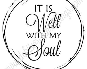It is well with my soul SVG, Christian SVG, Religious, Cricut cut file, It Is Well Svg, Cricut Svg, Christian Song Svg, Everyday Svg, quotes