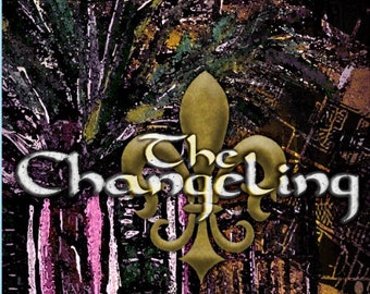 The Changeling: A New Orleans Faerie Tale