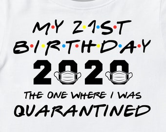 Free Free 341 Friends Quarantine Birthday Svg SVG PNG EPS DXF File