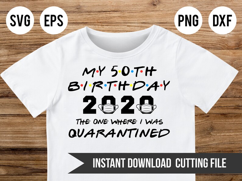 Download 50th Birthday Svg My 50th birthday 2020 The One Where I ...