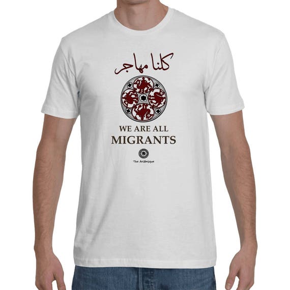 We Are All Migrants - Medieval Camel Shirt by The Arabesque (With English)