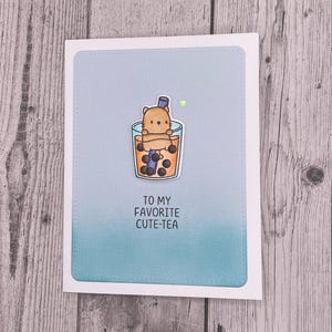 To My Favorite Cute-tea Note Card, Greeting Card, Punny Card, Friendship Card, Love Card, Any Occasion, Bobba, Bubble, Tea