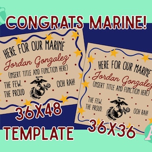 May include: Two templates with text: "CONGRATS MARINE!" and "HERE FOR OUR MARINE" with space for a name and title. One template is 91x122 cm, the other is 91x91 cm. Both have a Marine Corps emblem.