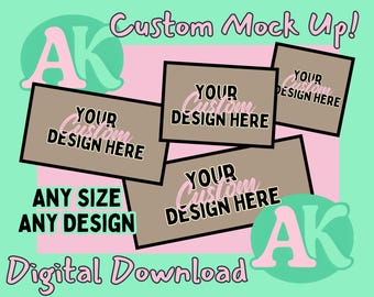 以下が含まれることがあります： 「Custom Mock Up!」と「Your Design Here」の文字が長方形に配置されたデジタルダウンロード画像。 「Any Size Any Design」と「Digital Download」の文字も含まれています。 背景はピンクとターコイズブルーです。