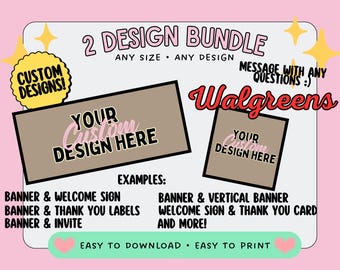 以下が含まれることがあります： 2つのデザインバンドルの広告画像。2 DESIGN BUNDLE、ANY SIZE ANY DESIGN、CUSTOM DESIGNS、MESSAGE WITH ANY QUESTIONS、Walgreens、YOUR CUSTOM DESIGN HERE、EXAMPLES、EASY TO DOWNLOAD EASY TO PRINTというテキストが明るい背景に記載されています。