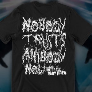 Nobody Trusts Anybody, The Thing T-shirt