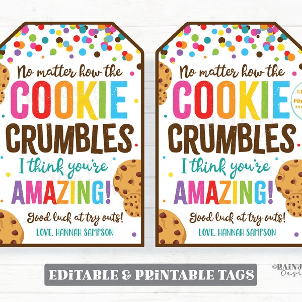 No Matter How the Cookie Crumbles Gift Tag Think you're Amazing Tryouts Sports Cheer Employee Appreciation Company Staff Teacher PTO School