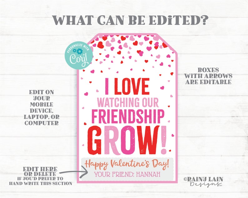 May include: A pink and white printable Valentine's Day card with the text "I love watching our friendship grow!" and "Happy Valentine's Day!" with a box for the recipient's name. The card is decorated with pink and red hearts.