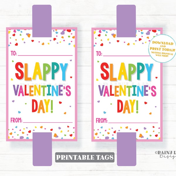 Slappy Valentine's Day Tag with TO Line Slap Bracelet Valentine Slappy Preschool Classroom Printable Kids Non-Candy From Teacher to Student