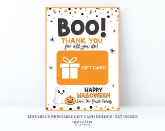 May include: Printable Halloween gift card holder featuring a ghost, pumpkin, and gift box illustration. The text reads "BOO! Thank you for all you do! Gift Card Happy Halloween Love, The Smith Family".