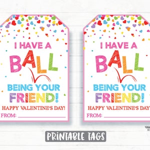 Bouncy Ball Valentine, Tengo una pelota siendo tu amigo Etiquetas de San Valentín, Preescolar San Valentín Aula Imprimible Niños No-Candy Valentine Tag