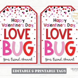 May include: Two printable Valentine's Day gift tags with a red heart confetti background. The tags say "Happy Valentine's Day. Love Bug. Your Friend, Hannah."
