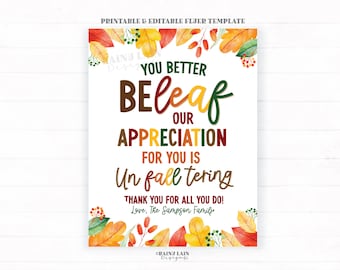 Puede incluir: Una plantilla de folleto imprimible y editable con temática otoñal con hojas coloridas. El texto dice "You Better Beleaf Our Appreciation For You Is Unfalltering." Incluye un mensaje de agradecimiento y el apellido.