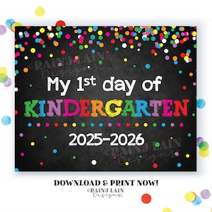 First Day of Kindergarten Sign Kinder Back to School Chalkboard Printable First Day of School 1st Day of School Sign Rainbow Confetti