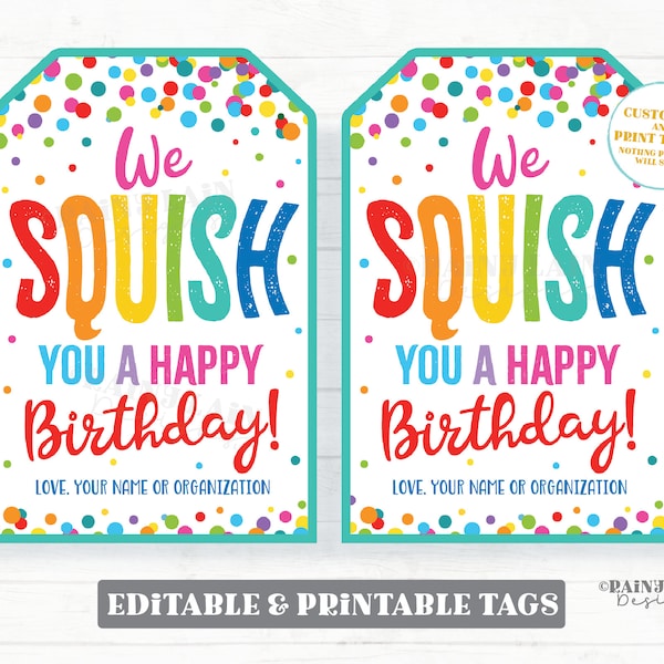 Squish You a Happy Birthday Squishy Toy Squishies Birthday Gift Squishee Squishing Printable Kids Squishies Classroom Party Editable Tag