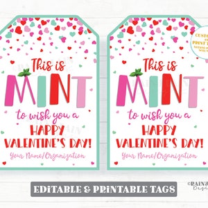 May include: Two printable Valentine's Day gift tags with a mint green background and pink hearts. The tags say "This is Mint to wish you a Happy Valentine's Day!" with space for a name or organization.
