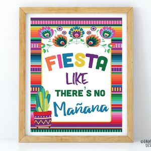 Fiesta Like There's No Mañana Sign, Printable Fiesta Sign, Fiesta Decorations, Fiesta Like There's No Manana, Cactus, Serape, Mexican Fiesta