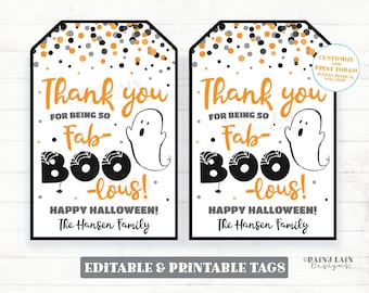 May include: Two printable Halloween gift tags with a black and white ghost and spider web design. The tags say "Thank you for being so Fab-Boo-lous! Happy Halloween! The Hansen Family".