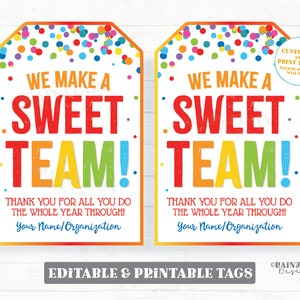 We make a SWEET team Tags Gift Team Member Treat Teammate Employee Company Co-Worker Staff Teacher Appreciation Principal Teamwork Favor PTO