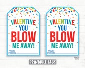 You Blow Me Away Valentine, Bubble Valentine Tags, Balloon, Gum ball, Preschool Valentines Classroom Printable Kids Non-Candy Valentine Tag