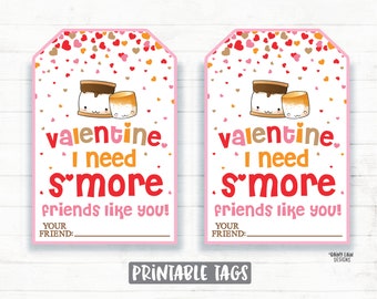 May include: Two printable Valentine's Day gift tags featuring a cartoon s'more with the text "valentine, I need s'more friends like you!" and a pink and white background with hearts.