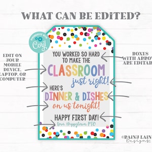 May include: A colorful digital printable sign with the text "You worked so hard to make the classroom just right! Here's dinner & dishes on us tonight!" Editable on mobile devices, laptops, or computers.