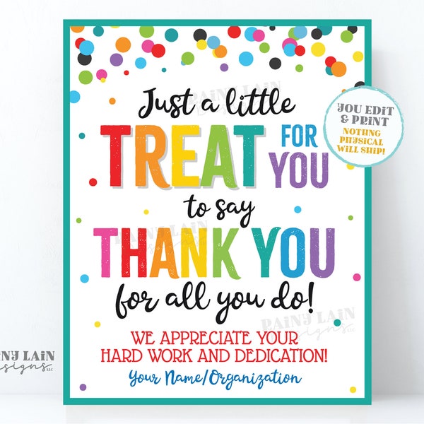 Treat for you to say Thank you for all you do Sign Employee Appreciation Company Staff Corporate Teacher We appreciate you Gift PTO School