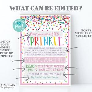 May include: A pink and white printable baby shower invitation with confetti and the text "Please join us for a baby sprinkle". The invitation includes the date, time, and address for the event. The text "Boxes with arrows are editable" is also included.