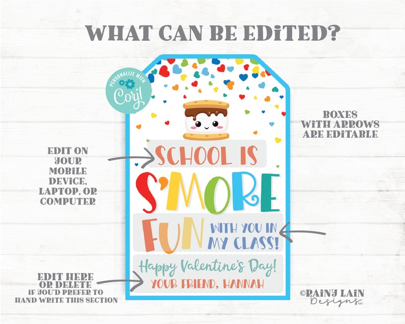 May include: Editable Valentine's Day printable tag with a s'more graphic and the text "School is S'more Fun with you in my class! Happy Valentine's Day! Your friend, Hannah".