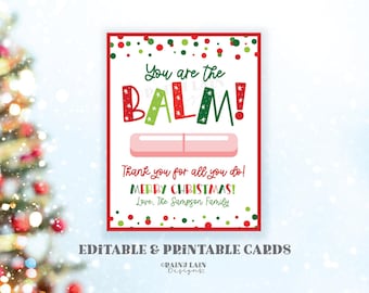 May include: A printable Christmas card with red and green polka dots. The card says "You are the BALM! Thank you for all you do! Merry Christmas! Love, The Sampson Family".