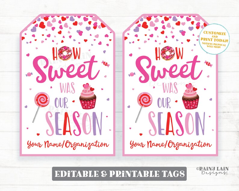 May include: Two pink printable gift tags with a Valentine's Day theme. The tags feature a pink background with a white border and a scattering of red and purple hearts. The text on the tags reads "How Sweet Was Our Season." The tags also feature a doughnut, cupcake, and lollipop.