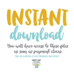 May include: White background with the words "INSTANT download" in yellow and teal script. Below, text reads "You will have access to these files as soon as payment clears." The Rainy Lain Designs logo is at the bottom.