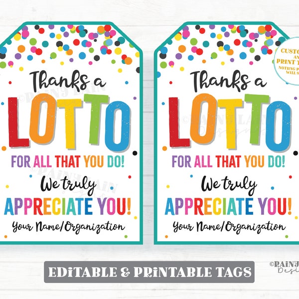 Thanks a Lotto for All you do Tag Lottery Gift Tag Staff Teacher Appreciation Friend Co-Worker Administrative Administrator School PTO Lotto