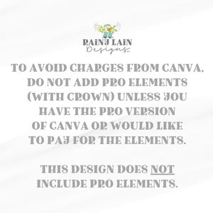 May include: A white background with gray text, featuring the "RAINY LAIN Designs" logo. The text warns against using Canva Pro elements unless the user has the Pro version or is prepared to pay for them.