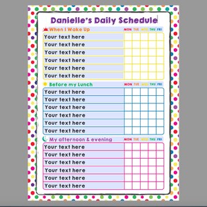 May include: A colorful printable daily schedule template with the title "Danielle's Daily Schedule". The template is divided into three sections: "When I Wake Up", "Before my Lunch", and "My afternoon & evening". Each section has a list of blank lines for writing tasks and a grid for scheduling activities for each day of the week.