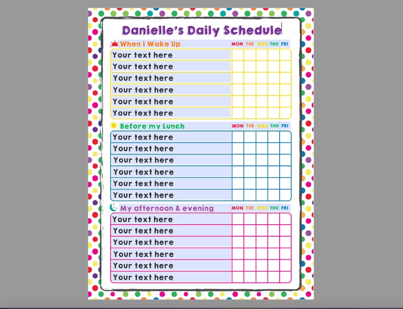 May include: A colorful printable daily schedule template with the title "Danielle's Daily Schedule". The template is divided into three sections: "When I Wake Up", "Before my Lunch", and "My afternoon & evening". Each section has a list of blank lines for writing tasks and a grid for scheduling activities for each day of the week.