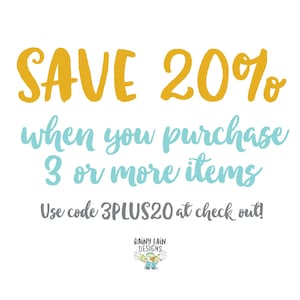 May include: White background with text in yellow and teal. The text reads "SAVE 20% when you purchase 3 or more items." Below, it says "Use code 3PLUS20 at check out!" The Rainy Lain Designs logo is in the bottom right.