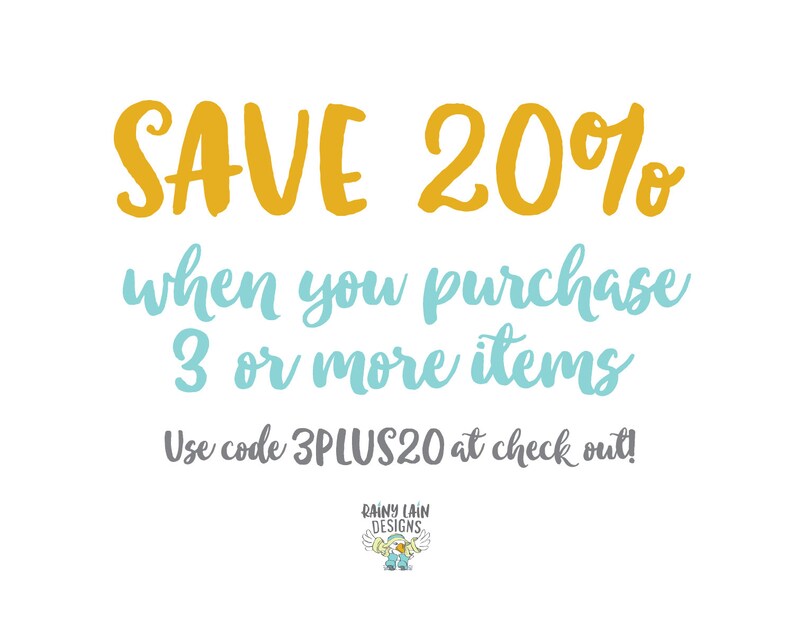 May include: White background with text in yellow and teal. The text reads "SAVE 20% when you purchase 3 or more items." Below, it says "Use code 3PLUS20 at check out!" The Rainy Lain Designs logo is in the bottom right.