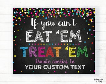 Custom If You Can't Eat Em Treat Em Cookie Booth Printable, Cookie Sign, Military Troops, Local Heroes, Children's Hospital, Bake Sale