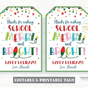 Thanks for making school Merry and Bright Tag Christmas Gift Tag Holiday Appreciation Favor Treat Sweet Staff Teacher Principal PTO Exchange