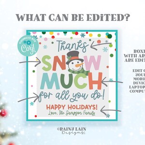 Thanks SNOW Much for All You Do Gift Tag, Editable Christmas Teacher ...