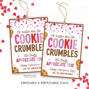 Appreciate Valentine, No Matter How the Cookie Crumbles Tag, Customer Appreciation Teacher, Employee, Staff, Team, Non-Candy, Editable