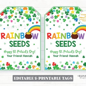 May include: Printable tags with a rainbow, pot of gold, and shamrock design. The text reads "Rainbow Seeds" and "Happy St. Patrick's Day! Your Friend: Hannah".