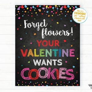 Forget Flowers Your Valentine Wants  Cookies Sign, Cookie Poster, Cookie Booth Sign Cookie Printable, Bake Sale Sign Fundraiser Poster