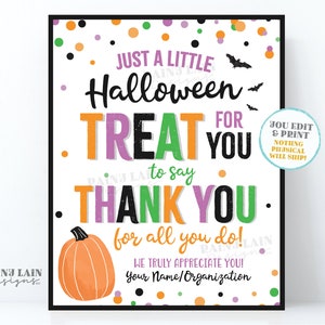 Halloween Treat for you to say Thank you for all you do Halloween Appreciation Sign Favor Teacher Lounge Staff Room Employee School PTO