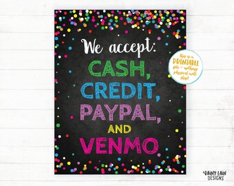 May include: A chalkboard sign with colorful confetti around the edges. The sign says "We accept: CASH, CREDIT, PAYPAL, AND VENMO".