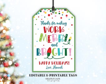 May include: A printable Christmas gift tag with a green border and colorful confetti. The tag says "Thanks for making work merry and bright! Happy Holidays! Love, Hannah".