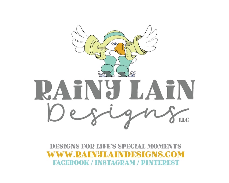 May include: A logo for Rainy Lain Designs LLC, featuring a cartoon duck wearing a yellow raincoat and blue rain boots, with the text "Rainy Lain Designs LLC" in gray and white. The tagline "Designs for life's special moments" is below the logo, along with the website address "www.rainylaindesigns.com" and social media handles "Facebook / Instagram / Pinterest".
